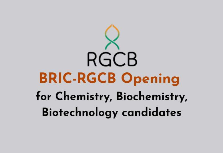 BRIC-RGCB Opening for Chemistry, Biochemistry, Biotechnology candidates