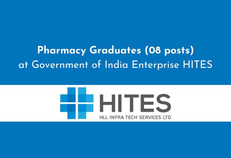 Career for Pharmacy Graduates at Government of India Enterprise HITES