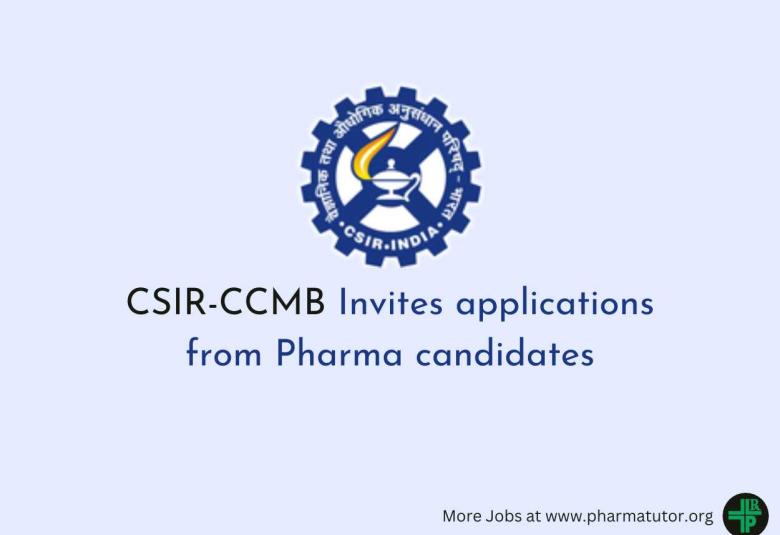 CSIR-CCMB invites applications from Pharma candidates