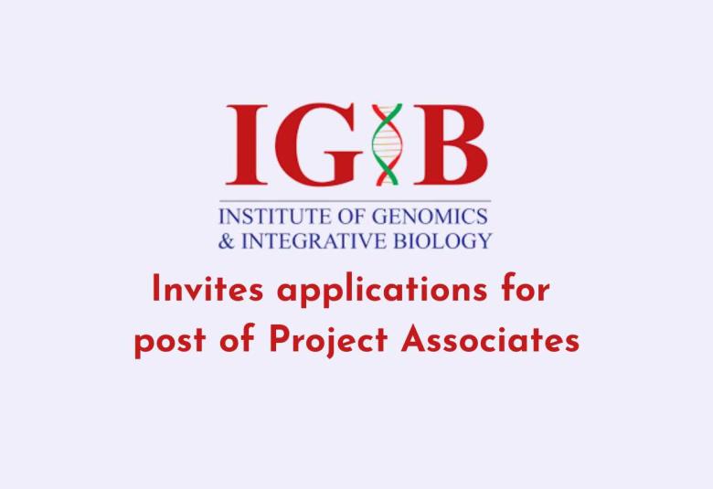 CSIR-IGIB invites applications for post of Project Associates