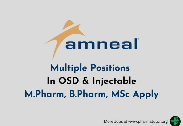 Multiple Positions in OSD & Injectable at Amneal Pharma