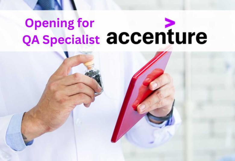 Opening for Quality Assurance Specialist at Accenture