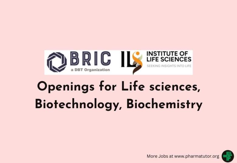 Openings for Life sciences, Biotechnology, Biochemistry at ILS an autonomous institute of DBT