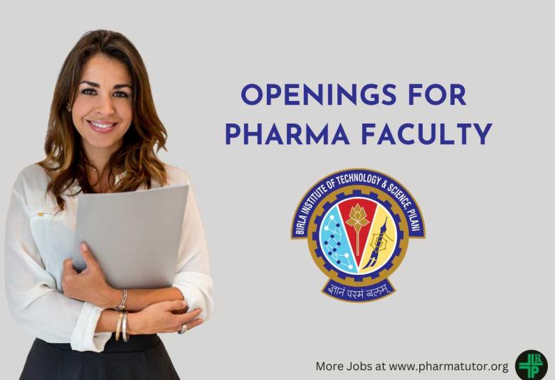 Openings for Pharma Faculty at BITS Pilani