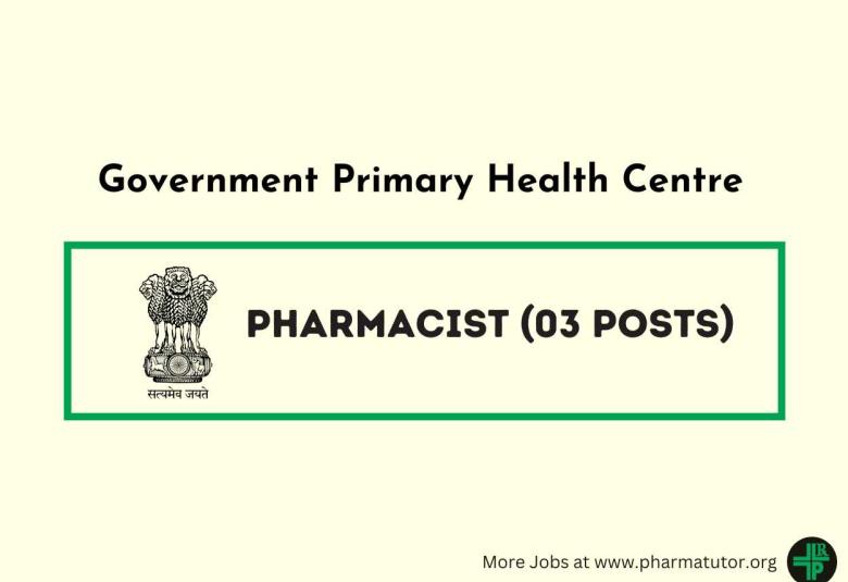 Openings for Pharmacists in Government Primary Health Centre