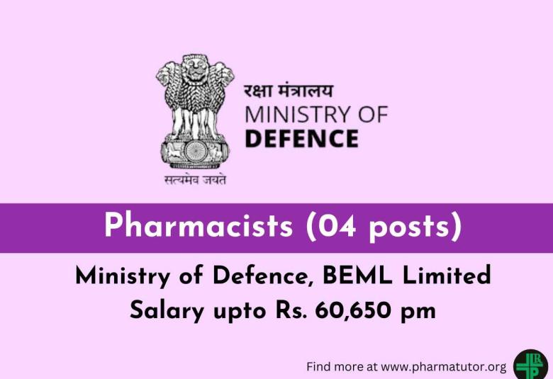 Openings for Pharmacists (04 posts) under the Ministry of Defence, BEML Limited