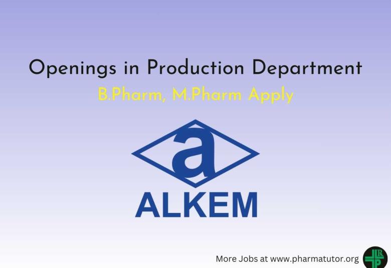 Openings in Production Department at Alkem Laboratories