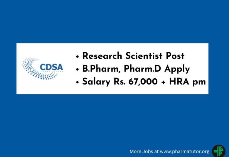 Opportunity for B.Pharm, Pharm.D as Research Scientist at CDSA