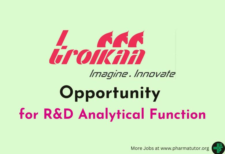 Opportunity for R&D Analytical Function at Troikaa Pharma