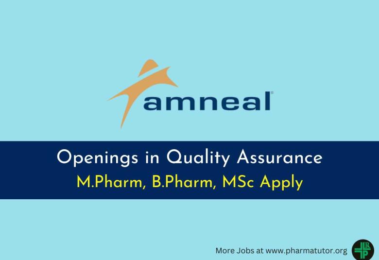 Walk in Drive for M.Pharm, B.Pharm, MSc in Quality Assurance at Amneal Pharma