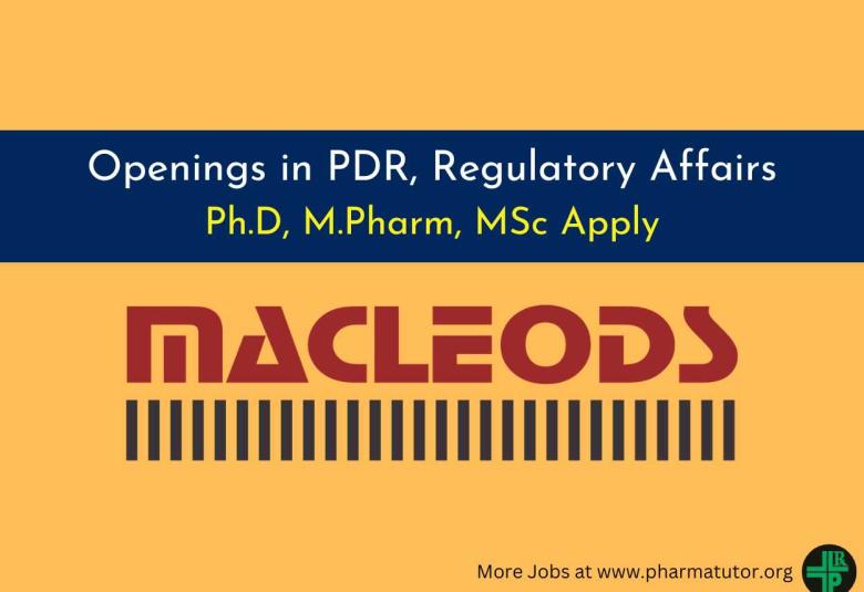 Walk in Drive for Ph.D, M.Pharm, M.Sc in PDR, Regulatory Affairs at Macleods
