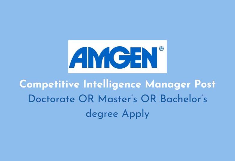 Work as Competitive Intelligence Manager at Amgen