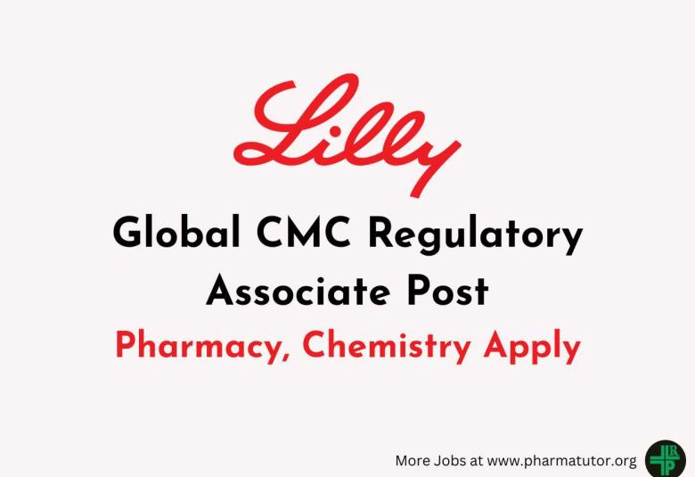 Work as Global CMC Regulatory Associate at Lilly