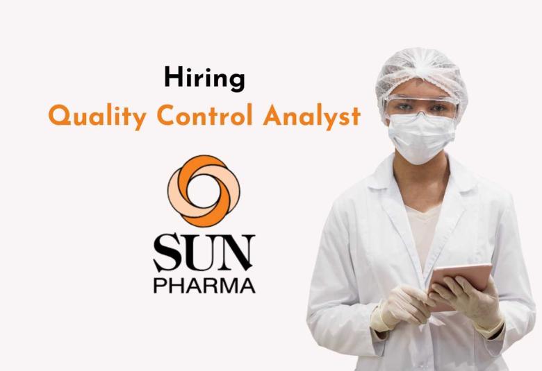 Work as Quality Control Analyst at Sun Pharma