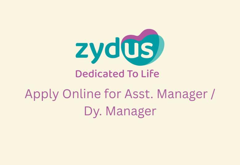 Apply Online for Asst. Manager / Dy. Manager at Zydus Life Sciences