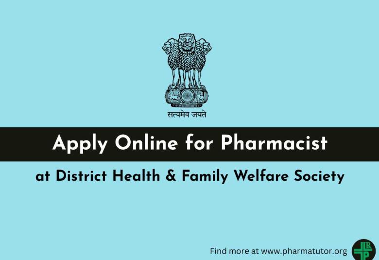 Apply Online for Pharmacist at District Health & Family Welfare Society