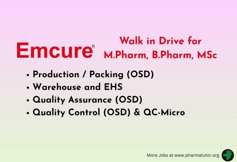 Emcure Walk in Drive for M.Pharm, B.Pharm, MSc in Multiple Department