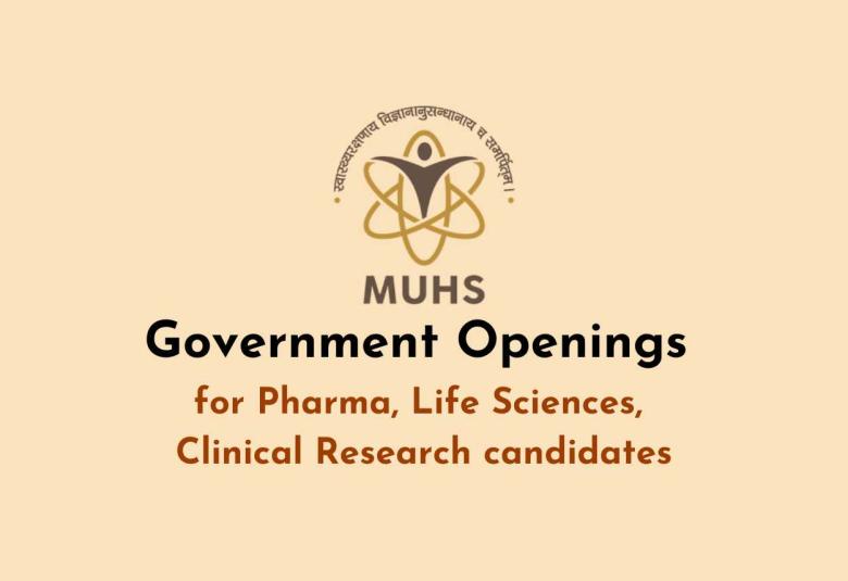 Government Openings for Pharma, Life Sciences, Clinical Research candidates at MUHS-CHAKRA