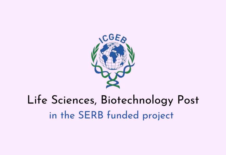 ICGEB invites applications from Life Sciences, Biotechnology candidates