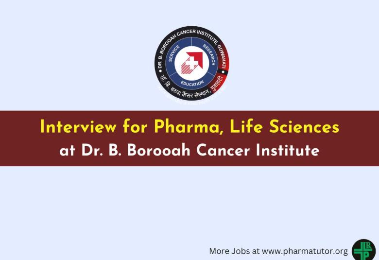 Interview for Pharma, Life Sciences candidates at Dr. B. Borooah Cancer Institute
