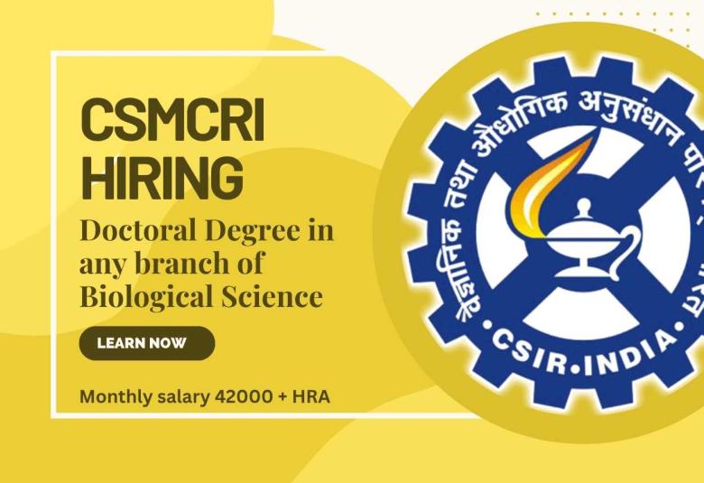 Job as Senior Project Associate at CSIR-CSMCRI | Doctoral Degree in any branch of Biological Science
