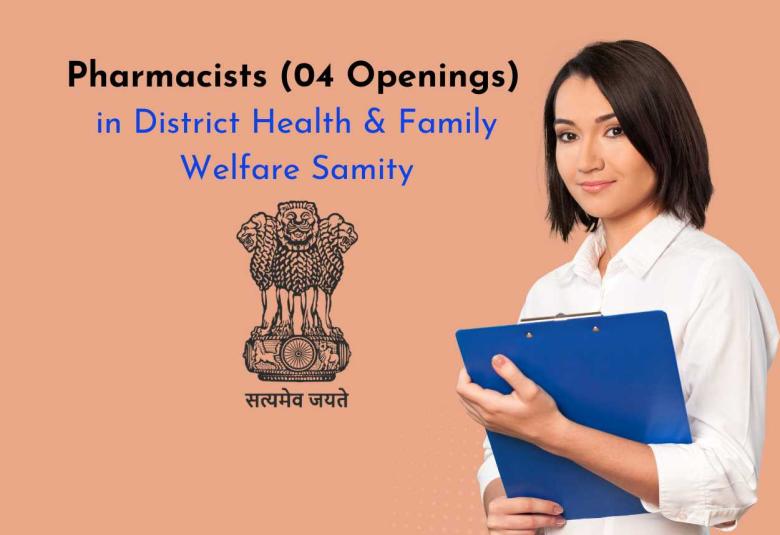 Openings for Pharmacists in District Health & Family Welfare Samity 