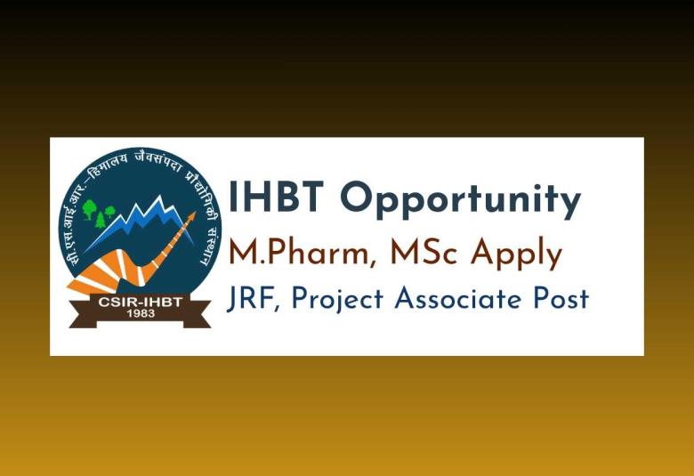 Opportunity for M.Pharm, MSc as JRF, Project Associate at IHBT