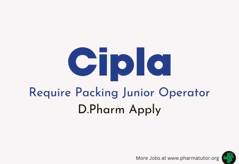 Require Packing Junior Operator at Cipla