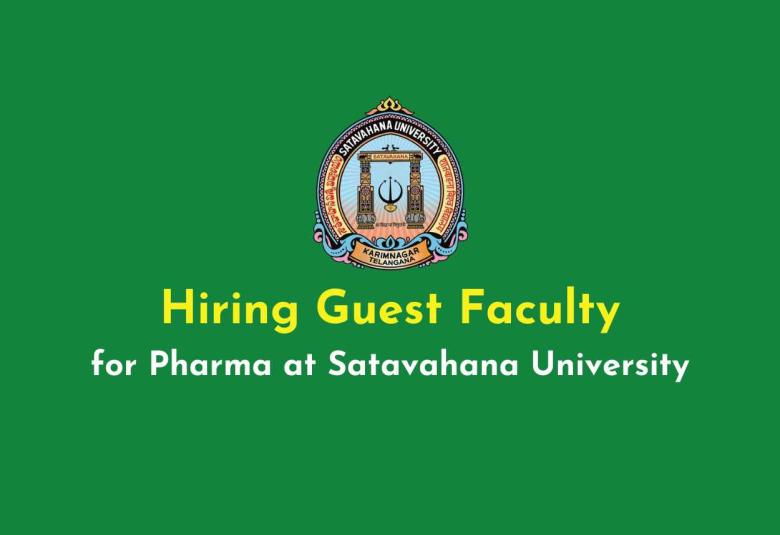 Satavahana University invites Guest Faculty to teach B.Pharm., and M.Pharm