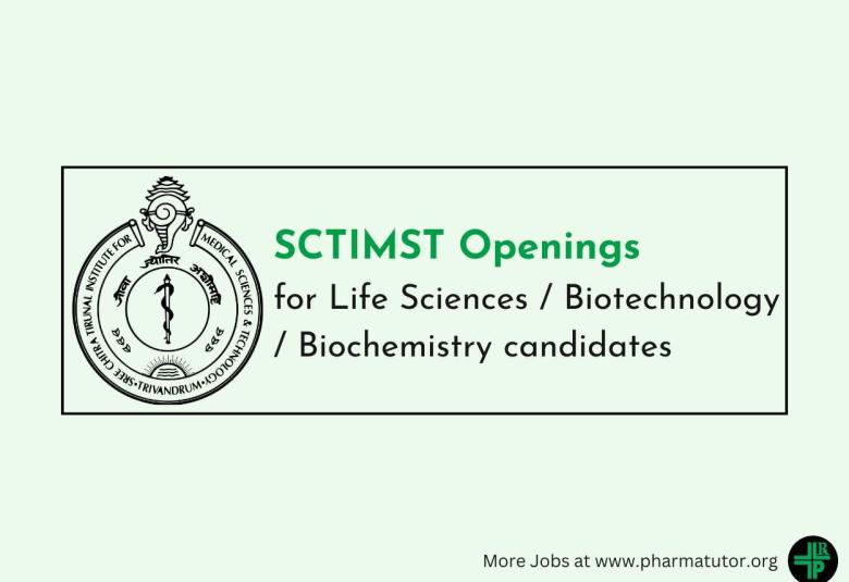 SCTIMST Openings for Life Sciences / Biotechnology / Biochemistry candidates