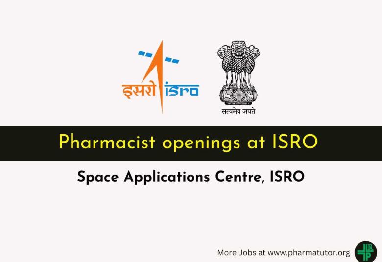 Space Applications Centre, ISRO opening for Pharmacist