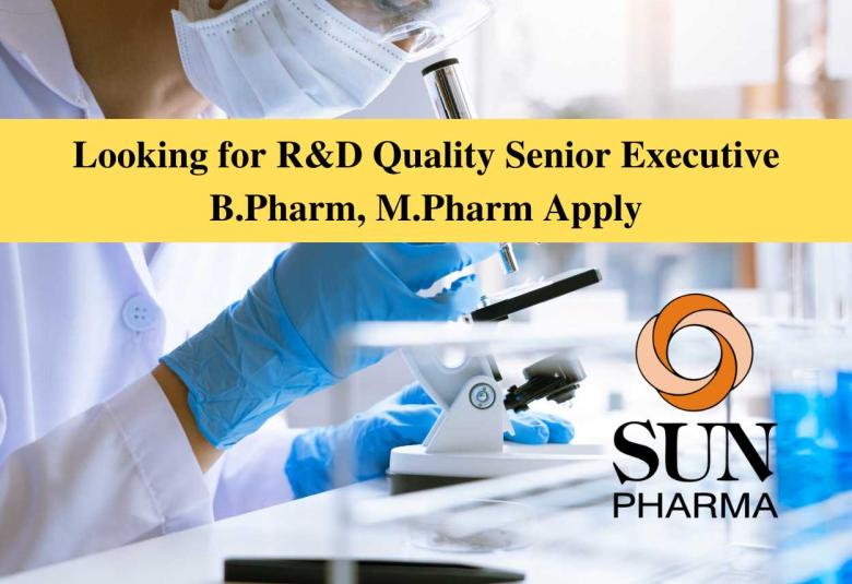 Sun Pharma looking for R&D Quality Senior Executive