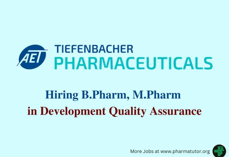 Tiefenbacher Pharmaceuticals Hiring B.Pharm, M.Pharm in Development Quality Assurance