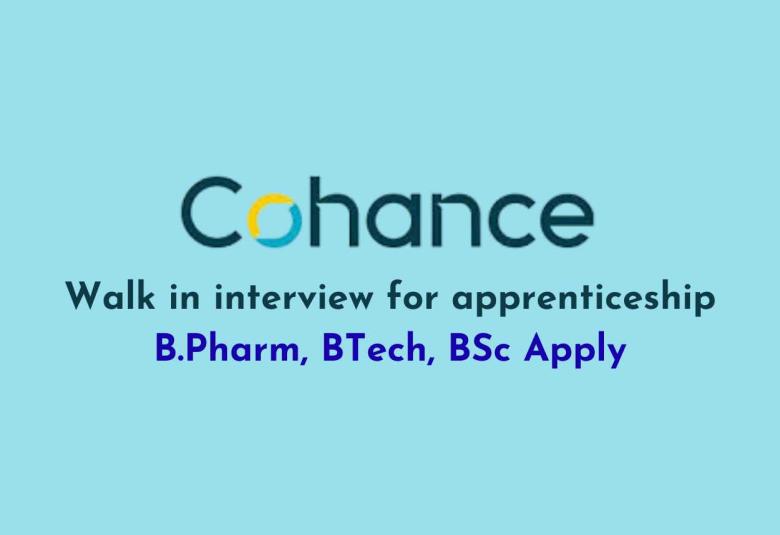 Walk in interview for apprenticeship at Cohance Lifesciences
