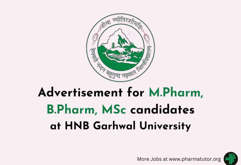 Advertisement for M.Pharm, B.Pharm, MSc candidates at HNB Garhwal University
