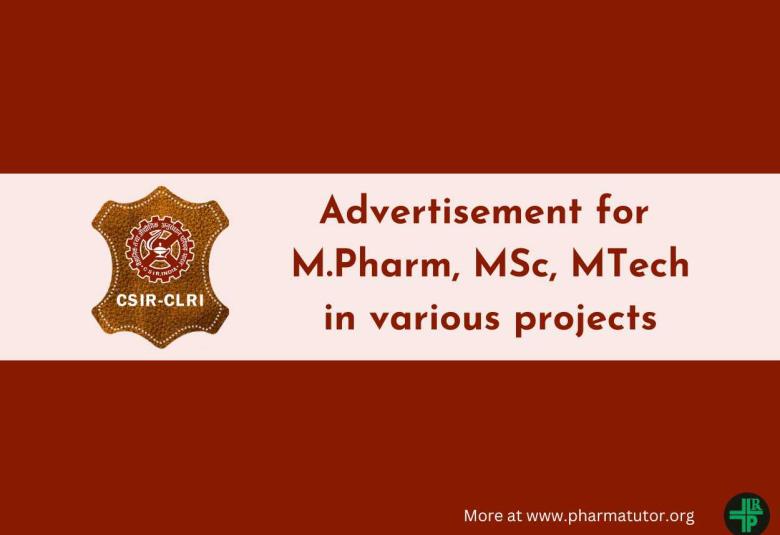 Advertisement for M.Pharm, MSc, MTech in various projects at CLRI