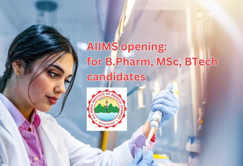 AIIMS looking for B.Pharm, MSc, BTech candidates to work under CSIR research project