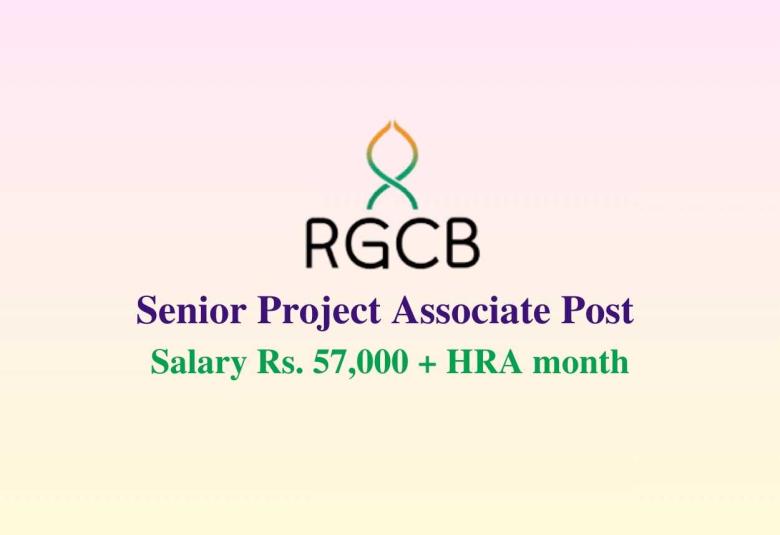 Applications are invited for post of Senior Project Associate at RGCB
