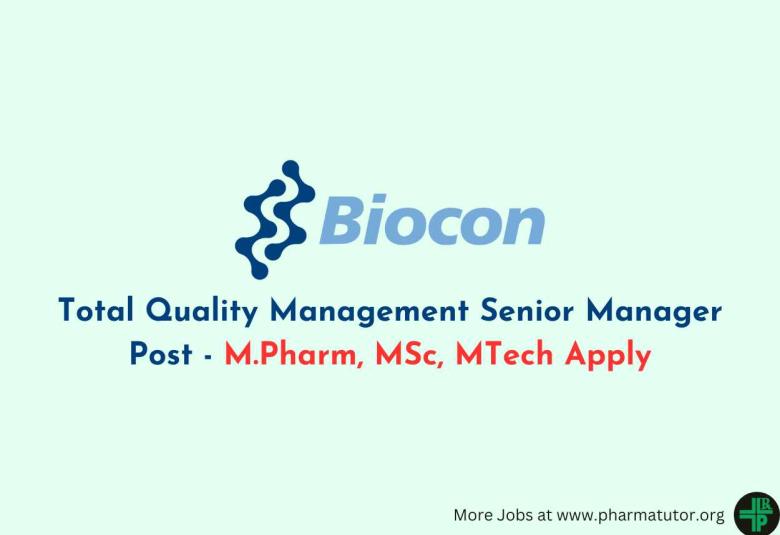 Biocon Hiring Total Quality Management Senior Manager