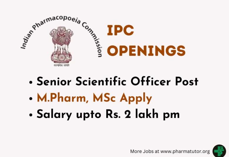 Career for M.Pharm, MSc as Senior Scientific Officer at Indian Pharmacopoeia Commission 