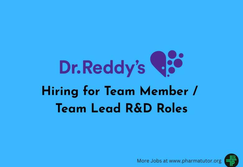 Dr. Reddy’s Biologics Hiring for Team Member / Team Lead R&D Roles