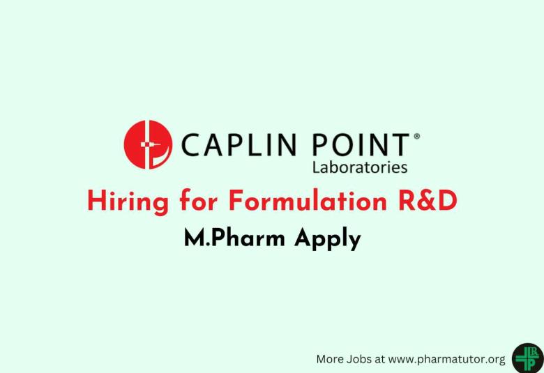 Hiring for Formulation R&D at Caplin Point