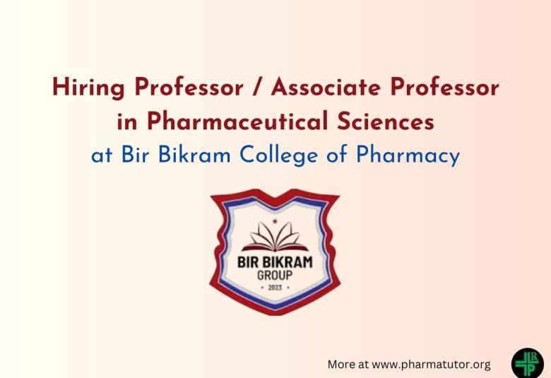 Hiring Professor / Associate Professor in Pharmaceutical Sciences at Bir Bikram College of Pharmacy