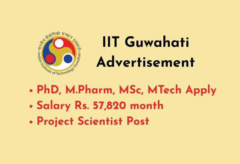IIT Guwahati looking for PhD, M.Pharm, MSc, MTech Candidates