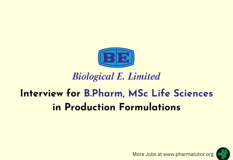 Interview for B.Pharm, MSc Life Sciences in Production Formulations at Biological E