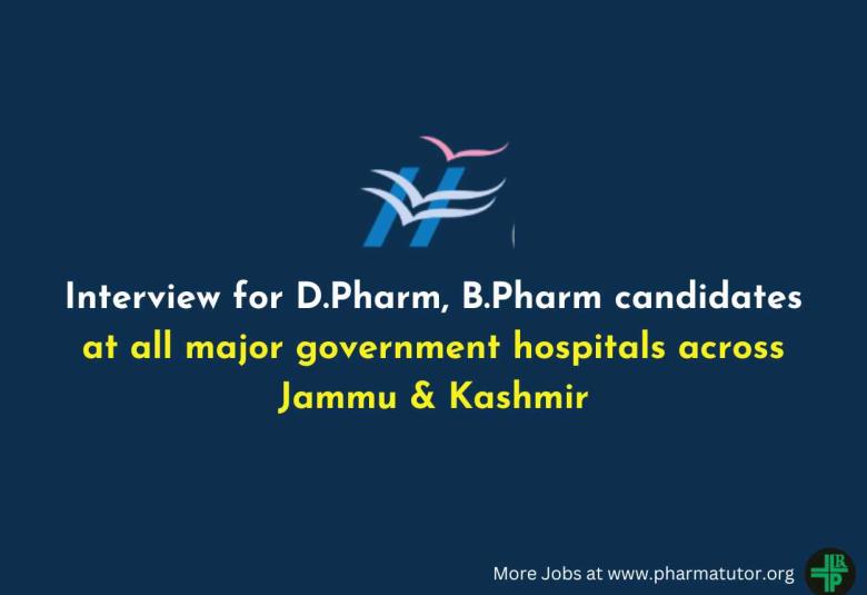 Interview for D.Pharm, B.Pharm candidates at all major government hospitals across Jammu & Kashmir