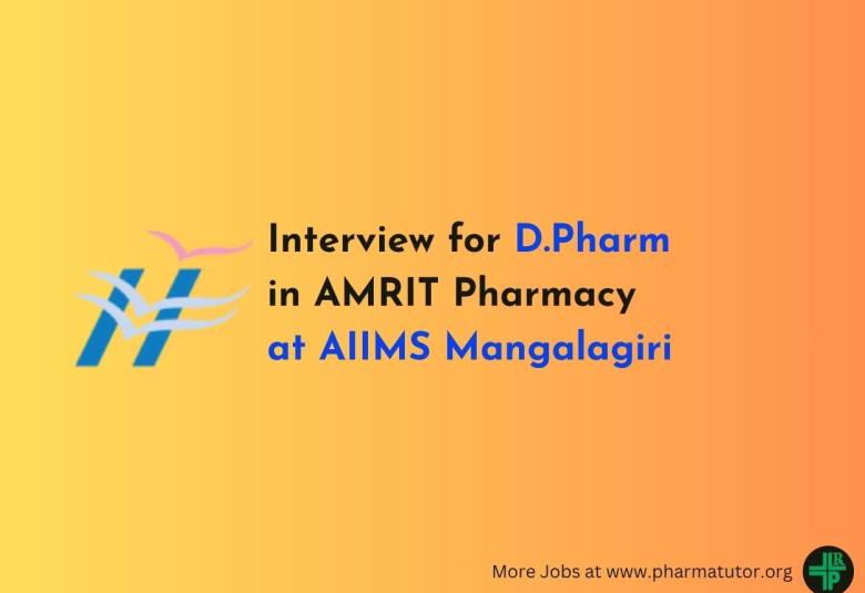 Interview for D.Pharm candidates in AMRIT Pharmacy at AIIMS Mangalagiri