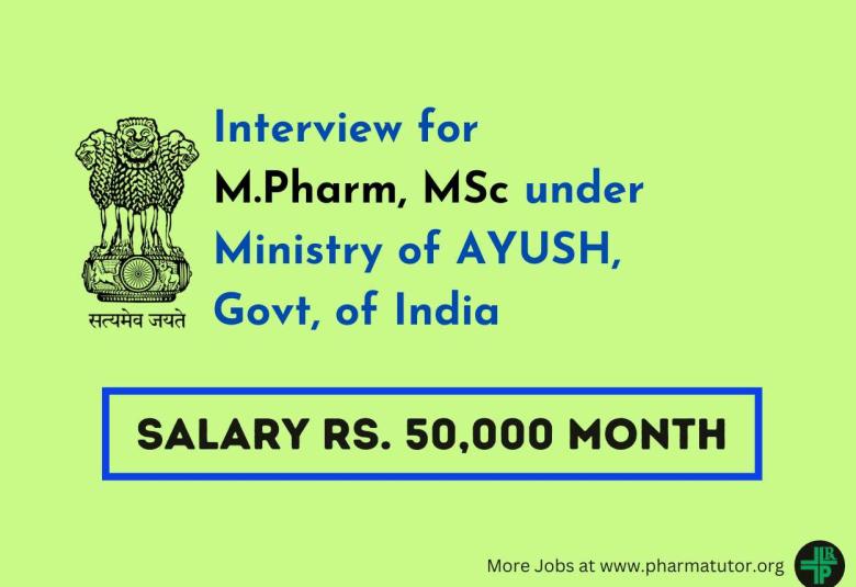 Interview for M.Pharm, MSc under Ministry of AYUSH