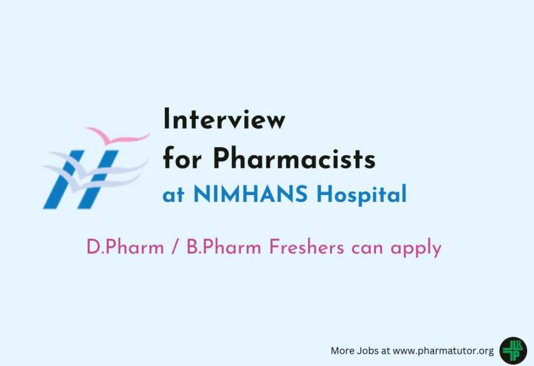 Interview for Pharmacists in AMRIT Pharmacy at NIMHANS Hospital