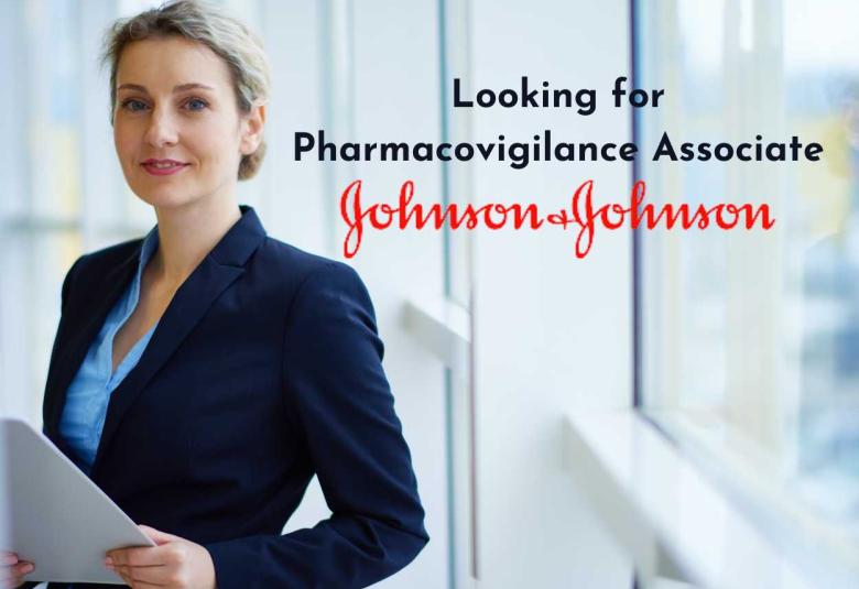 Johnson & Johnson looking for Pharmacovigilance Associate